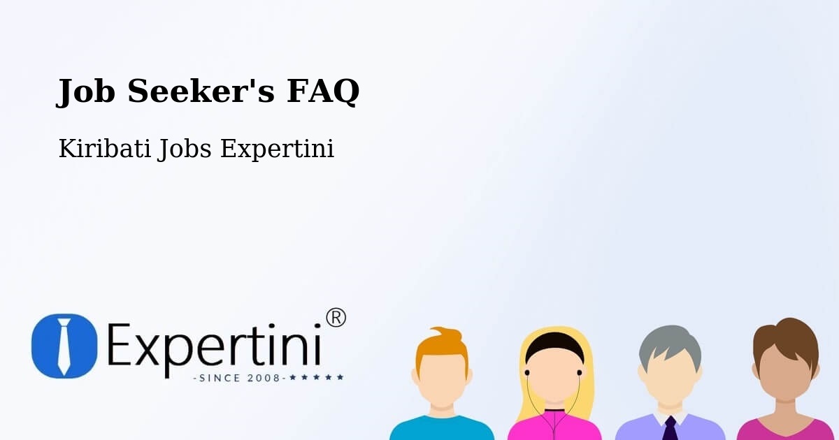 Job Seeker FAQ – Arorae - Kiribati Jobs Expertini
